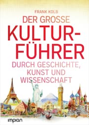 Cover von Der große Kulturführer durch Geschichte, Kunst und Wissenschaft
