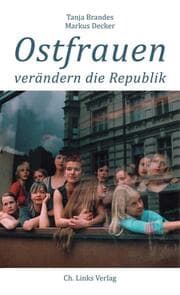 Cover von Ostfrauen verändern die Republik