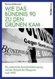 Cover von Wie das Bündnis 90 zu den Grünen kam