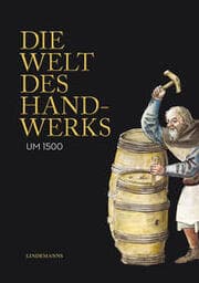 Cover von Die Welt des Handwerks um 1500