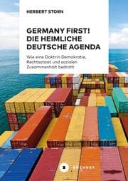 Cover von Germany first! Die heimliche deutsche Agenda