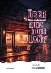 Cover von Über kurz oder lang - Marie-Aude Murail - Lehrerheft (BaWü 2027)
