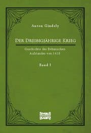 Cover von Der Dreißigjährige Krieg. Geschichte des Böhmischen Aufstandes von 1618. Band 1