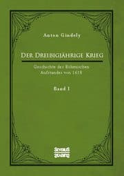 Cover von Der Dreißigjährige Krieg. Geschichte des Böhmischen Aufstandes von 1618. Band 1