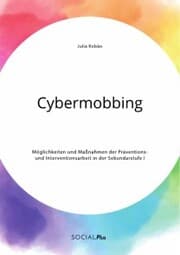 Cover von Cybermobbing. Möglichkeiten und Maßnahmen der Präventions- und Interventionsarbeit in der Sekundarstufe I