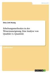 Cover von Erhebungsmethoden in der Wissensaneignung. Eine Analyse von Qualität vs. Quantität