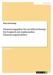 Cover von Finanzierungspläne für ein EdTech-Startup. Ein Vergleich mit traditionellen Finanzierungsmodellen