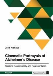 Cover von Cinematic Portrayals of Alzheimer's Disease. Realism, Responsibility, and Representation