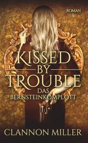 Cover von Kissed by Trouble - Das Bernsteinkomplott