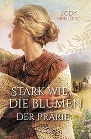 Cover von Stark wie die Blumen der Prärie