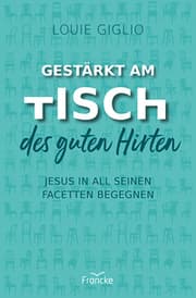 Cover von Gestärkt am Tisch des guten Hirten