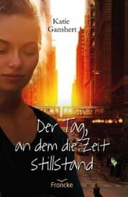 Cover von Der Tag, an dem die Zeit stillstand