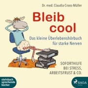 Cover von Bleib cool - Das kleine Überlebenshörbuch für starke Nerven