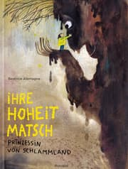 Cover von Ihre Hoheit Matsch, Prinzessin von Schlammland