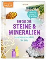 Cover von Erforsche Steine & Mineralien - Verborgene Schätze der Erde
