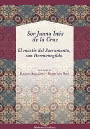 Cover von El mártir del sacramento, San Hermenegildo / Sor Juana Inés de la Cruz