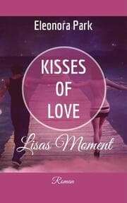 Cover von Kisses of Love - Lisas Moment