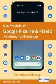 Cover von Das Praxisbuch Google Pixel 4a & Pixel 5 - Anleitung für Einsteiger