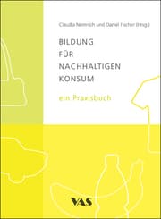 Cover von Bildung für nachhaltigen Konsum - ein Praxisbuch