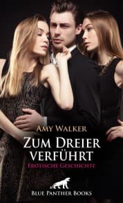 Cover von Zum Dreier verführt , Erotische Geschichte