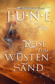 Cover von June und die Reise zum Wüstensand (Band 2 der Romantasy-Reihe)