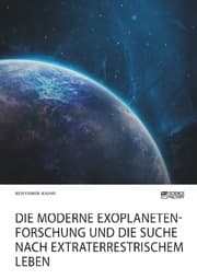 Cover von Die moderne Exoplanetenforschung und die Suche nach extraterrestrischem Leben