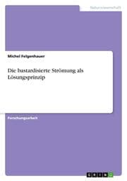 Cover von Die bastardisierte Strömung als Lösungsprinzip