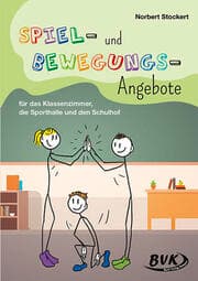 Cover von Spiel- und Bewegungs-Angebote für das Klassenzimmer, die Sporthalle und den Schulhof