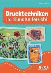Cover von Drucktechniken im Kunstunterricht