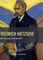 Cover von Friedrich Nietzsche: Der Wille zur Macht. Vollständige Neuausgabe