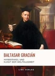 Cover von Baltasar Gracián: Handorakel und Kunst der Weltklugheit.