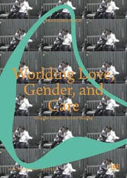 Cover von Worlding Love, Gender, and Care
