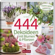 Cover von 444 Dekoideen mit Blumen & Pflanzen