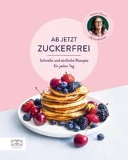 Cover von Ab jetzt zuckerfrei