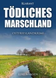 Cover von Tödliches Marschland. Ostfrieslandkrimi