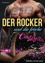 Cover von Der Rocker und die freche Cinderella. Rockerroman