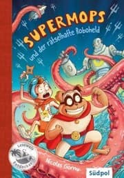 Cover von Supermops und der rätselhafte Roboheld