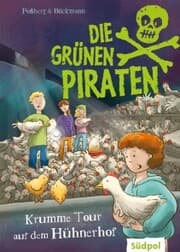 Cover von Die Grünen Piraten - Krumme Tour auf dem Hühnerhof
