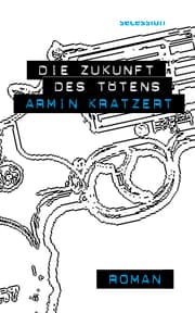 Cover von Die Zukunft des Tötens