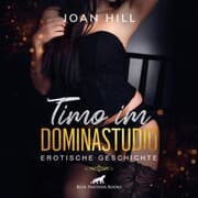 Cover von Timo im Dominastudio , Erotik Audio Story , Erotisches Hörbuch