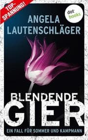 Cover von Blendende Gier - Ein Fall für Sommer und Kampmann: Band 2