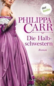 Cover von Die Halbschwestern: Die Töchter Englands - Band 7
