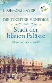 Cover von Die Töchter Venedigs - Band 2: Stadt der blauen Paläste