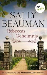Cover von Rebeccas Geheimnis - Die Fortsetzung des Weltbestsellers REBECCA von Daphne du Maurier