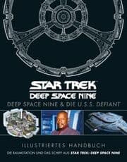 Cover von Illustriertes Handbuch: Deep Space Nine & die U.S.S. Defiant / Die Raumstation und das Schiff aus Star Trek: Deep Space Nine