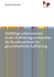 Cover von Vielfältige Lebensweisen in den Aufklärungsmaterialien der Bundeszentrale für gesundheitliche Aufklärung