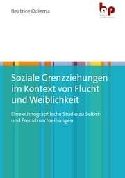Cover von Soziale Grenzziehungen im Kontext von Flucht und Weiblichkeit