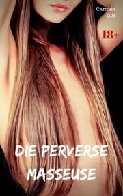 Cover von Die perverse Masseuse