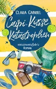 Cover von Caipi, Küsse, Katastrophen