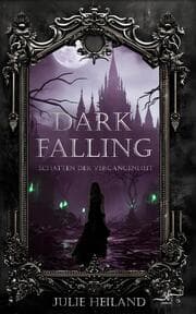Cover von Dark Falling - Schatten der Vergangenheit